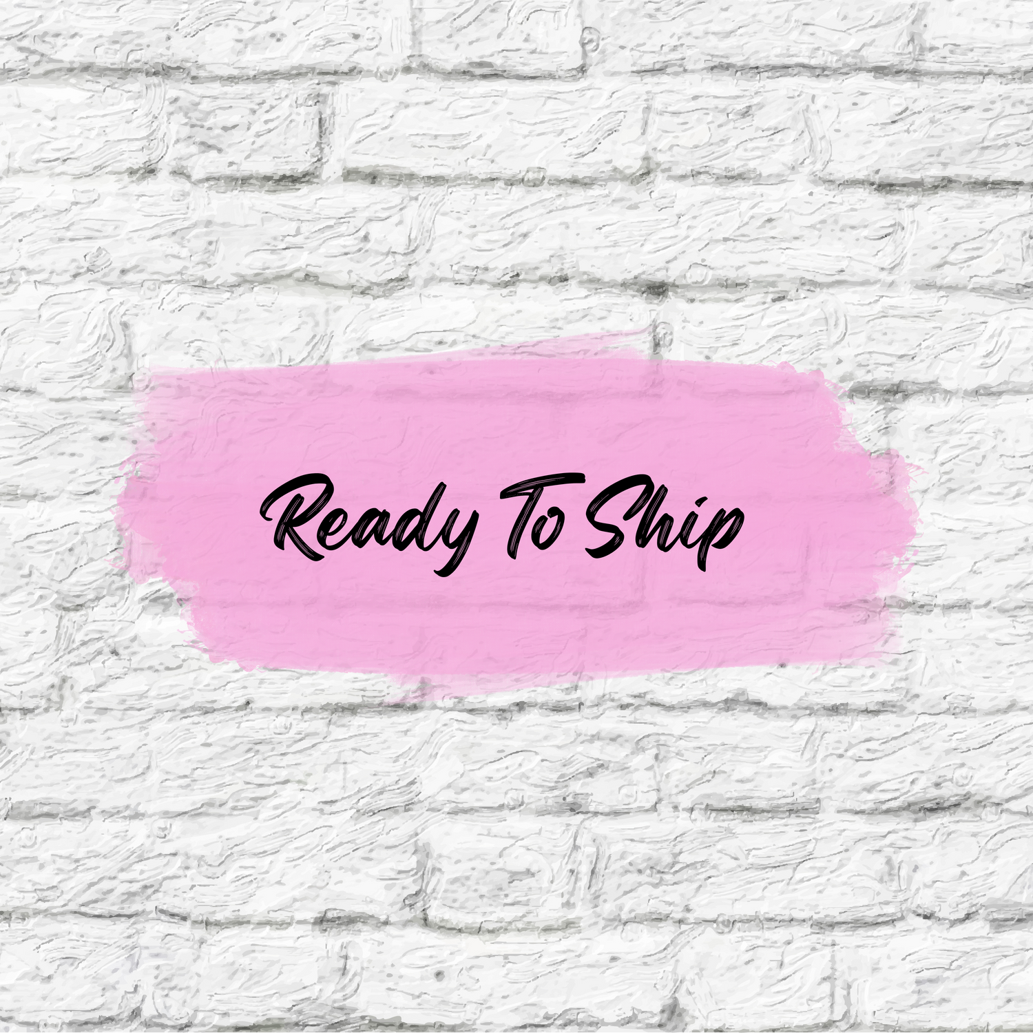 Ready To Ship