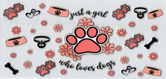 Just a girl who loves dogs Tumbler Wrap #409