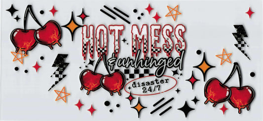 A graphic uvdtf with the text 'HOT MESS unhinged disaster 24/7' in a bold, distressed font, surrounded by cartoon-style red cherries, orange stars, black lightning bolts, and black-and-white checkerboard patterns 