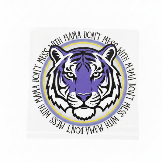 Don’t Mess with Mama Tiger Tumbler Wrap #361
