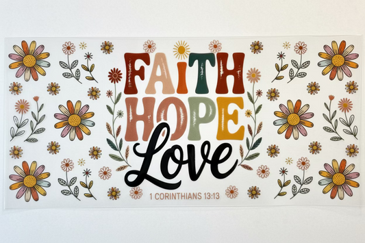 Faith Hope Love Tumbler Wrap #161