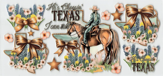 He's Choosin'  Texas Tumbler Wrap #581